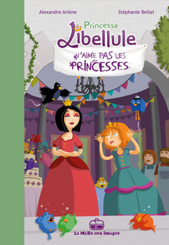 Princesse Libellule T2 : N’aime pas les princesses !
