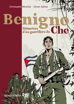 Benigno, mémoires d’un guérillero du Che