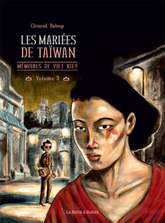 Mémoires de viet kieu T3 : Les Mariées de Taïwan