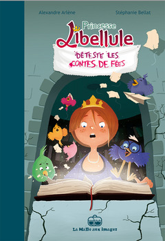 Princesse Libellule T3 : Déteste les contes de fées