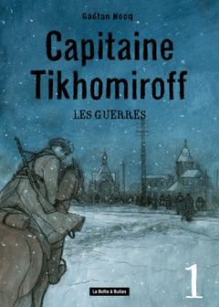 Capitaine Tikhomiroff - Numérique T1 : Les Guerres