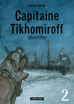 Capitaine Tikhomiroff - Numérique T2 : Déroutes