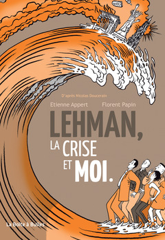 Lehman, la crise et moi - Numérique