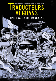 Traducteurs afghans - Numérique : une trahison française