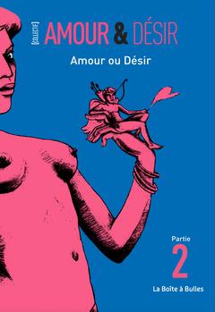 Amour & Désir - Numérique T2 : Amour ou Désir