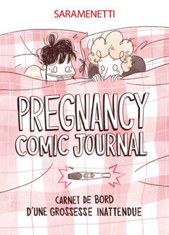 Pregnancy comic journal : Carnet de bord d'une grossesse inattendue