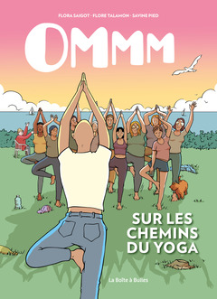 Ommm : Sur les chemins du yoga
