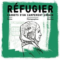 Réfugier : Carnets d'un campement urbain - Coffret : 3 livrets