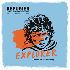 Réfugier : Carnets d'un campement urbain - Coffret T2 : Explorer [Carnets de recherches]