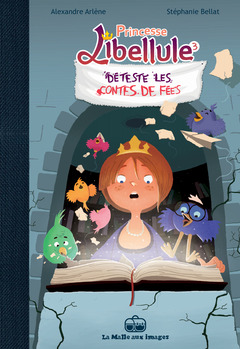 Princesse Libellule - Numérique T3 : Déteste les contes de fées