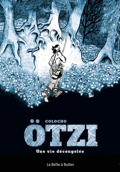 Ötzi : une vie décongelée
