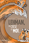 LEHMAN_LA_CRISE_ET_MOI_ID831_0_18431_nouveaute